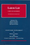 Labor Law: Statutory Supplement : Cox, Bok, Gorman and Finkin Cases and Materials (University Casebook) - Archibald Cox, Derek Curtis Bok, Robert A. Gorman, Matthew W. Finkin