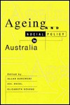 Ageing and Social Policy in Australia - Allan Borowski