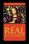 The Real Jesus Christ - John W. Buckley