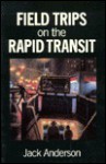 Field Trips on the Rapid Transit - Jack Anderson