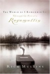 The World as I Remember It: Through the Eyes of a Ragamuffin - Rich Mullins, Ben Pearson