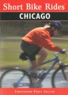 Short Bike Rides in and around Chicago - Christopher Collier