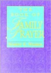 The Book of Family Prayer - Robert Webber