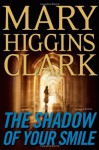 The Shadow Of Your Smile - Mary Higgins Clark