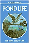 Pond Life (Golden Guide) - George K. Reid, Tom Dolan, Sally D. Kaicher