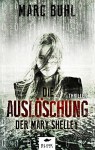 Die Auslöschung der Mary Shelley: Thriller - Marc Buhl, Monika Zec, Doris Poklekowski