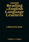 Teaching Reading to English Language Learners: A Reflective Guide - Thomas S.C. Farrell