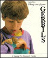 Taking Care of Your Gerbils - Helen Piers, Matthew M. Vriends