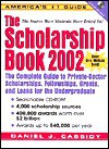 The Scholarship Book 2002: The Complete Guide to Private-Sector Scholarships, Fellowships, Grants and Loans for the Undergraduate (Scholarship Book, 2002) - Daniel J. Cassidy