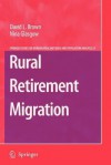 Rural Retirement Migration - David L. Brown, Nina Glasgow, L. J. Kulcsar