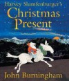 Harvey Slumfenburger's Christmas Present - John Burningham