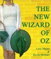 The New Wizard Of Oz - Lacy Maran, Kevin Michael