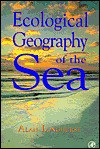 Ecological Geography of the Sea - Alan R. Longhurst