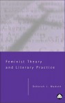 Feminist Theory And Literary Practice - Deborah L. Madsen