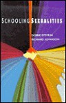 Schooling Sexualities - Debbie Epstein, Richard Johnson