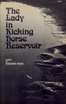 The Lady in Kicking Horse Reservoir: Poems - Richard F. Hugo