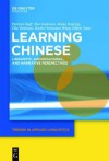 Learning Chinese: Linguistic, Sociocultural, and Narrative Perspectives - Patricia Duff, Timothy Anderson, Roma Ilnyckyj