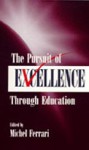 Pursuit of Excellence Through Education: The Educational Psychology Series - Michel Ferrari