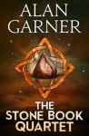 The Stone Book Quartet (Harper Perennial Modern Classics) - Alan Garner