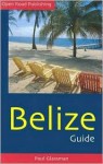 Belize Guide: 11th Edition - Paul Glassman, Carolyn Graham, J. Stein