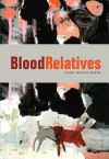 Blood Relatives - Craig Francis Power, Stan Dragland