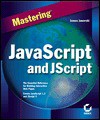 Mastering JavaScript and JScript - James Jaworski