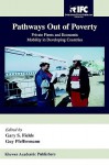 Pathways Out of Poverty: Private Firms and Economic Mobility in Developing Countries - Gary S. Fields, Guy Pfeffermann, Guy Pierre Pfeffermann