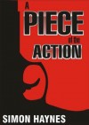 A Piece of the Action - Simon Haynes