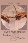 Never and Always Touching & Touched - Karen Scott