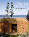 Natural Houses: The Residential Architecture of Andersson-Wise - Chris Wise, Arthur Andersson