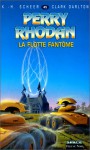 Perry Rhodan, Tome 45: La Flotte Fantôme - Karl-Herbert Scheer, Clark Darlton