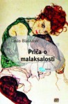 Priča o malaksalosti - Laslo Blašković