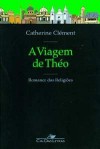 A Viagem de Théo - Catherine Clément, Eduardo Brandão