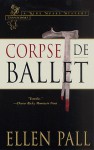 Corpse de Ballet - Ellen Pall