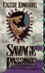 Savage Passions - Cassie Edwards