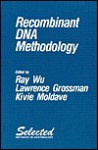 Recombinant Dna Methodology - Ray Wu