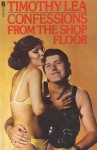 Confessions from the Shop Floor - Timothy Lea