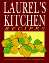 Laurel's Kitchen Recipes - Laurel Robertson, Carol Lee Flinders, Brian Ruppenthal