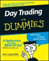 Day Trading For Dummies (For Dummies (Business & Personal Finance)) - Ann C. Logue