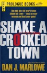 Shake a Crooked Town - Dan J. Marlowe