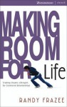 Making Room for Life: Trading Chaotic Lifestyles for Connected Relationships - Randy Frazee