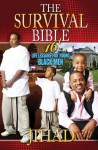 The Survival Bible: 16 Life Lessons for Young Black Men - Jihad