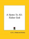 A Hymn to All-Father God - G.R.S. Mead, Hermes Trismegistus