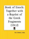 Book of Enoch Together with a Reprint of the Greek Fragments - R.H. Charles