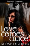 Love Comes Twice - Adonis Devereux