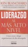 Liderazgo Al Mas Alto Nivel - Kenneth H. Blanchard