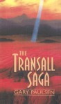 The Transall Saga - Gary Paulsen