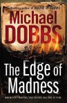 The Edge Of Madness - Michael Dobbs