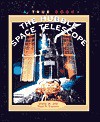 The Hubble Space Telescope - Diane M. Sipiera, Paul P. Sipiera