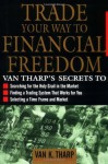 Trade Your Way to Financial Freedom - Van K. Tharp